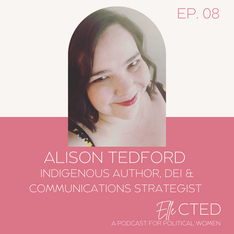 Alison Tedford - Ellected Podcast