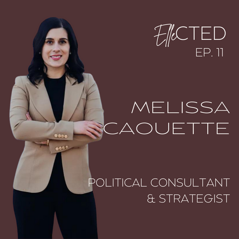 Melissa Caouette - Ellected Podcast