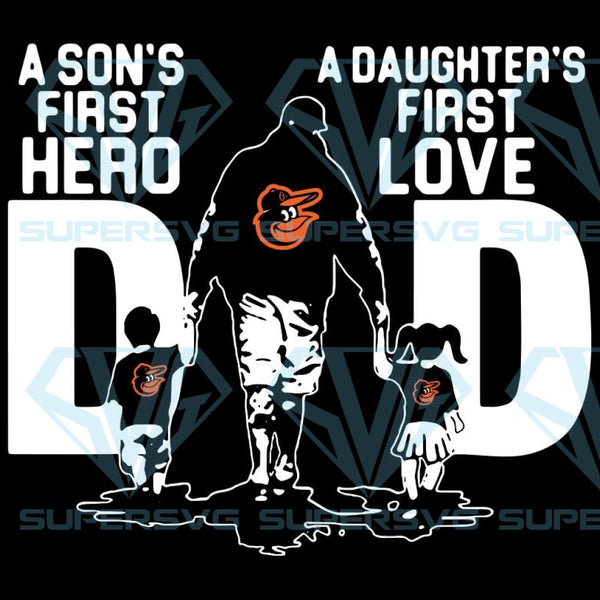 A Son S First Hero A Daughter S First Love Dad Svg Dxf Eps Png Ins Supersvg