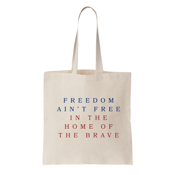 Freedom ain't free in the home of the brave canvas tote bag front Aaron Watson