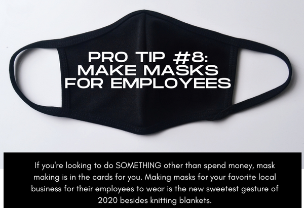 Pro Tip #8 Make Masks for Employees, black mask