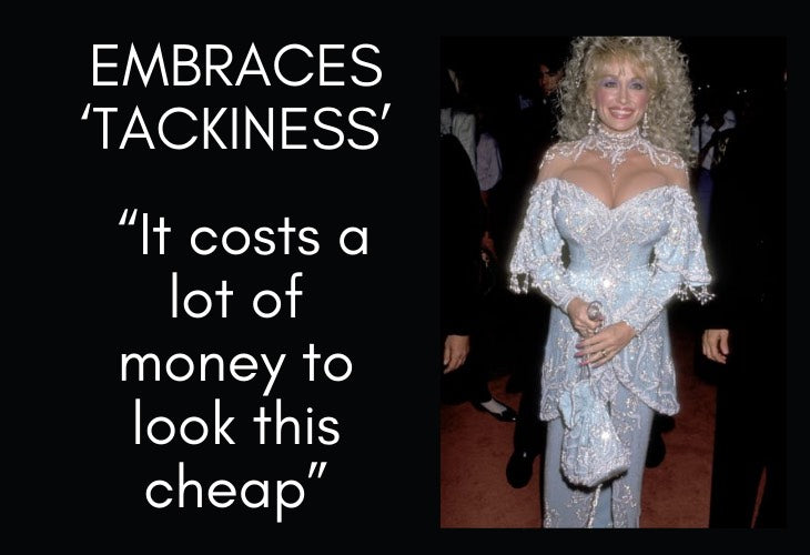 Dolly Parton in light blue gown with Embraces Tackiness quote