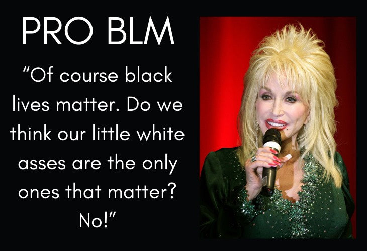 Dolly Parton with microphone and Pro BLM quote