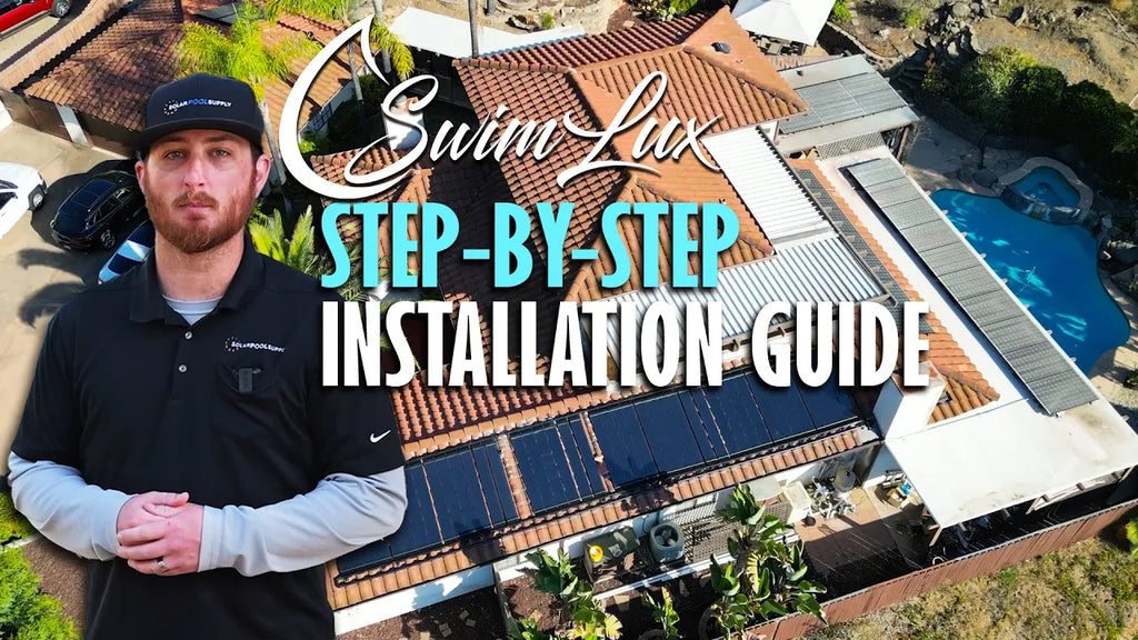 How To Install The Best Solar Pool Heating System - SwimLux