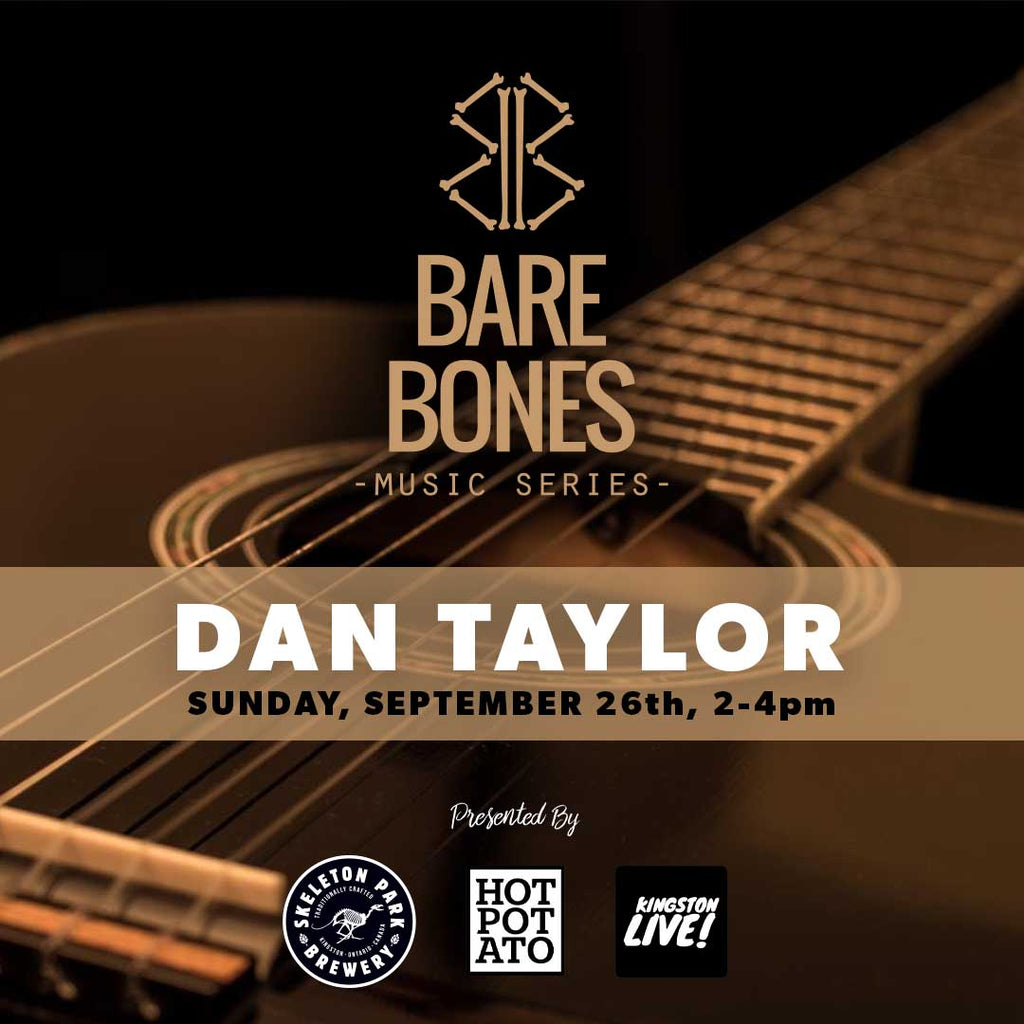 Promotional poster for Skeleton Park Brewery's Bare Bones Music Series 2021 featuring live music by Dan Taylor.