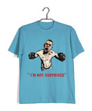 UFC MMA MMA MMA NATE DIAZ I AM NOT SURPRISED Custom Printed Graphic Design T-Shirt for Men - Aaramkhor