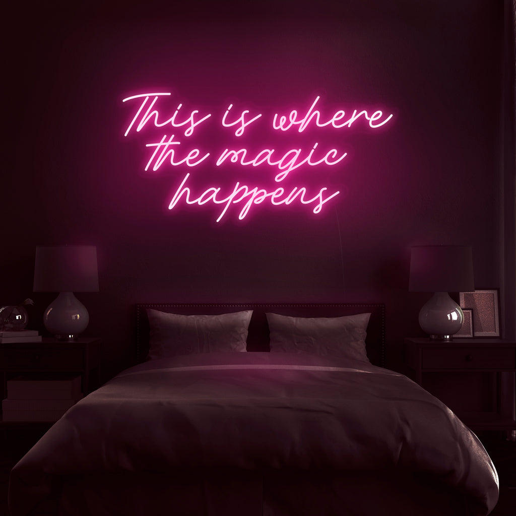 'This Is Where The Magic Happens' Neon Sign