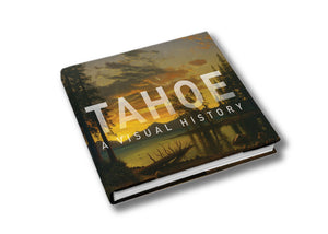 Tahoe: A Visual History