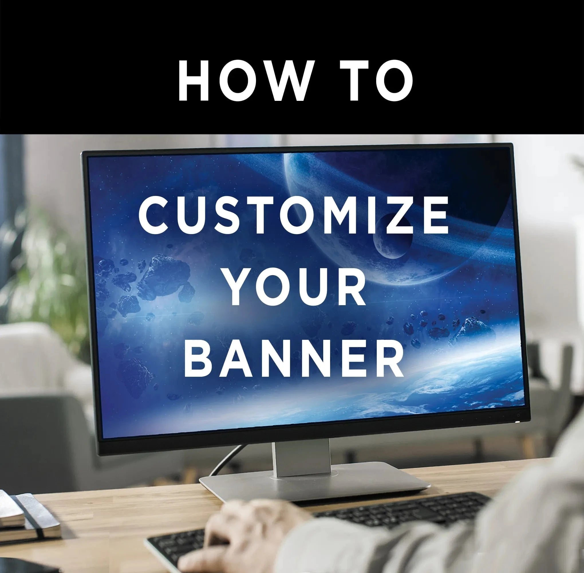 How to Customize