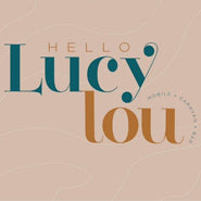 Hello Lucy Lou