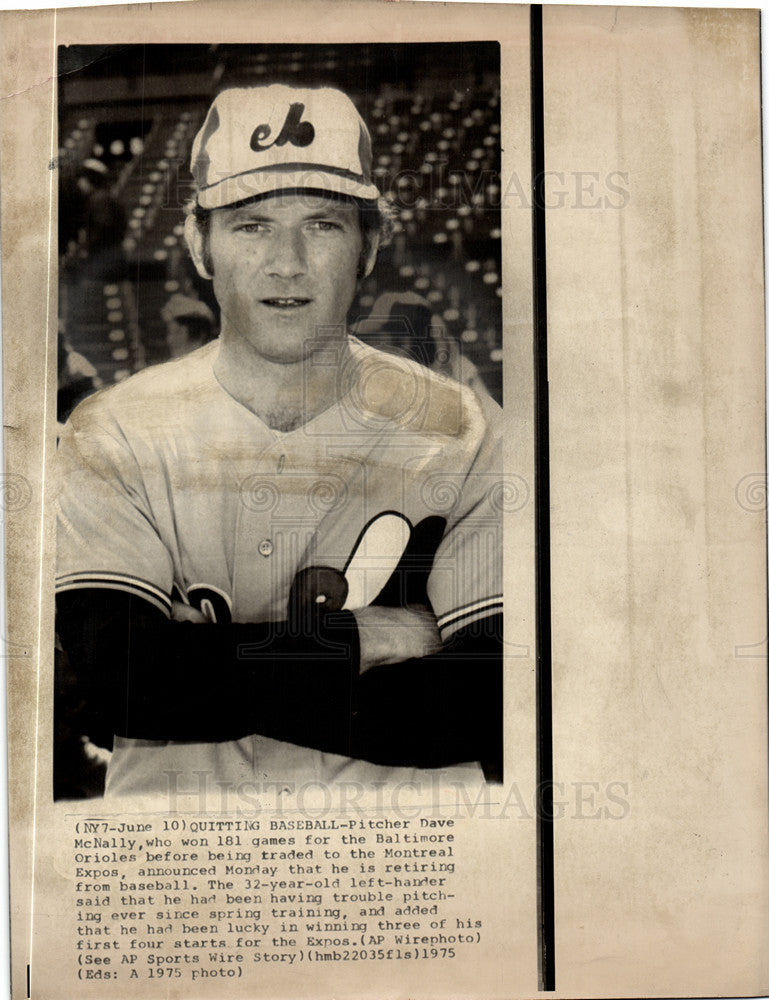 Dave McNally played briefly for the Montreal Expos in 1975 before