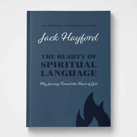 The Beauty of Spiritual Language | Pastor Jack Hayford 