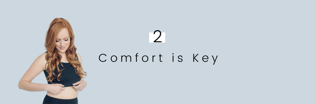 comfort is key