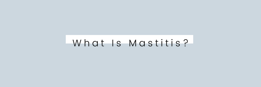 What is mastitis?