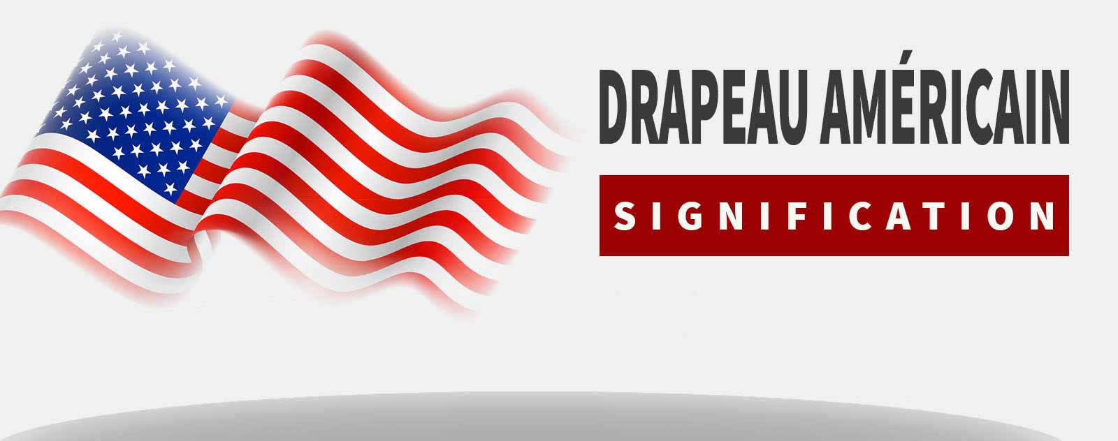 drapeau americain signification
