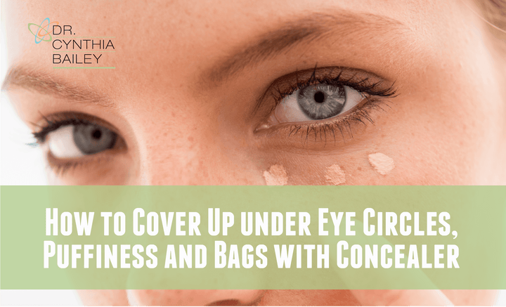 eye under circles bags puffiness concealer skin eyes dark undereye care