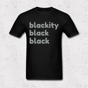 Blackity Black Black Tee- ADULT
