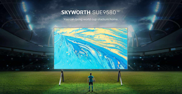 Skyworth 98SUE9580 brings world cup stadium home