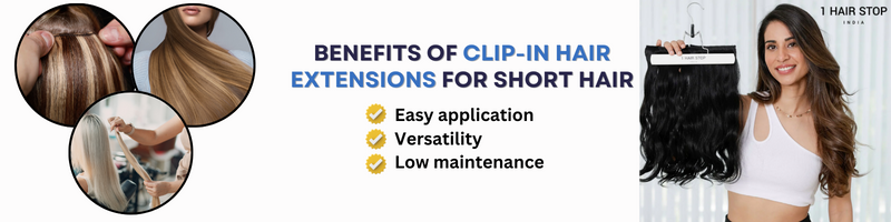 Benefits of clip-in hair extensions for short hair