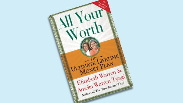 "Ultimate Lifetime Money Plan" by Elizabeth Warren and daughter Amelia Warren Tyagi