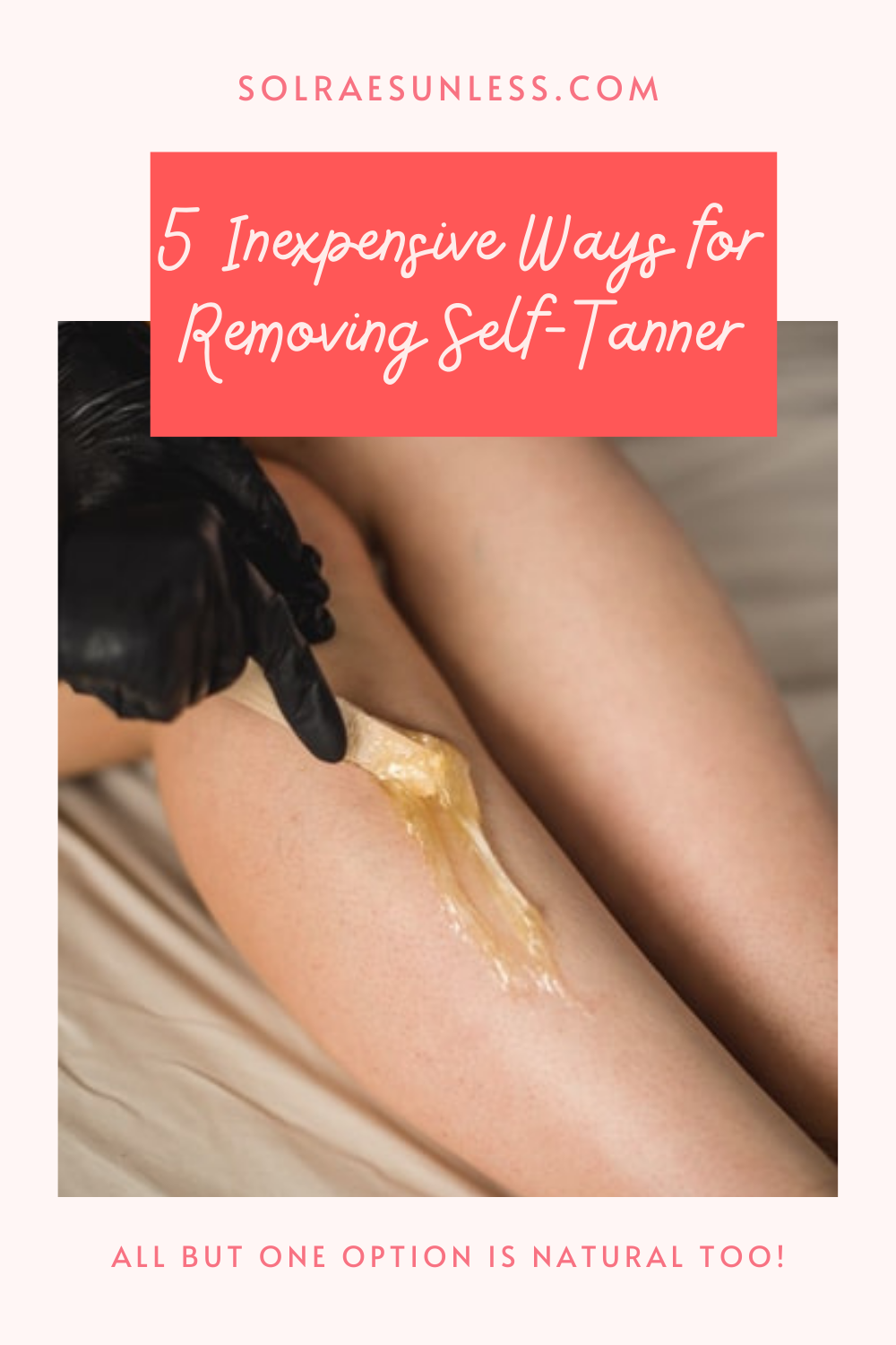 5 Inexpensive Ways for Removing Self-Tanner