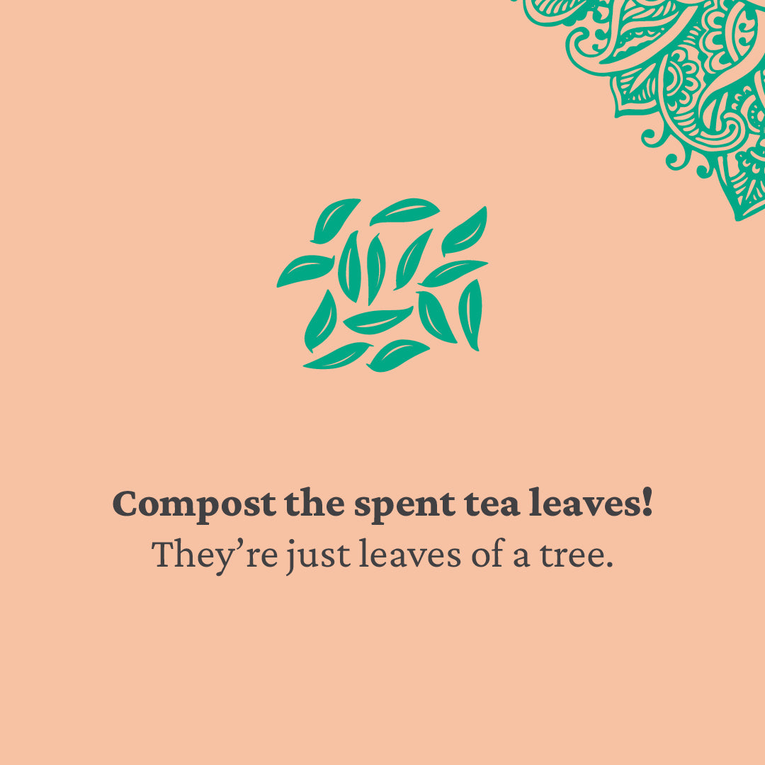 compost the spent tea leaves