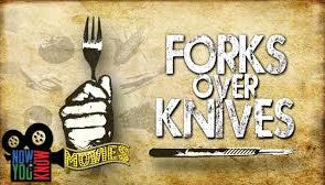 Forks over Knives