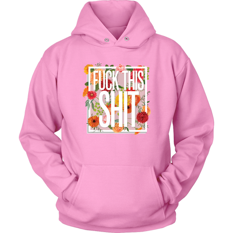 Image of Fuck This Shit Unisex Hoodie