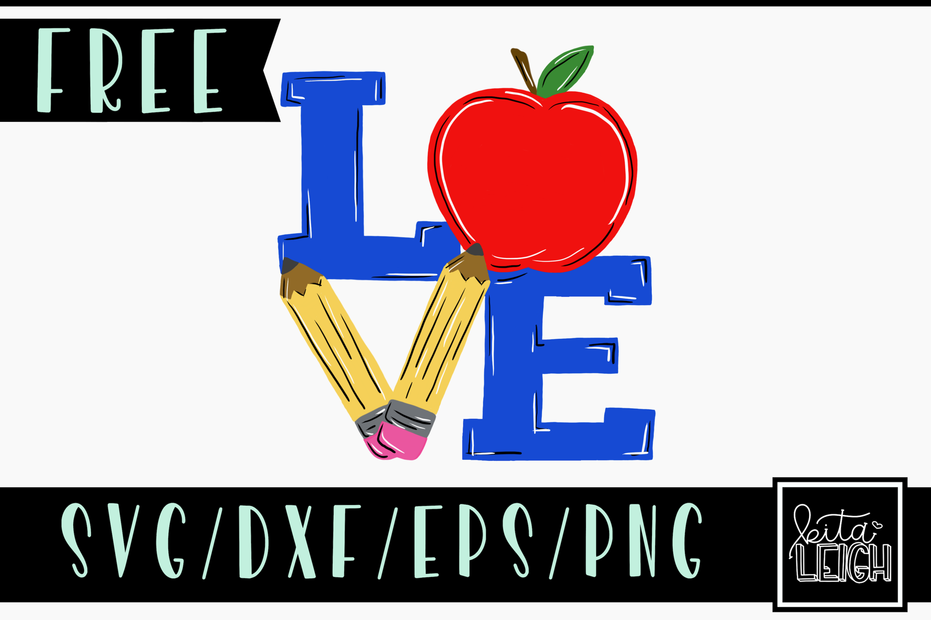 Free Teacher Love Svg Cut File And Png Sublimation File Kitaleigh Llc