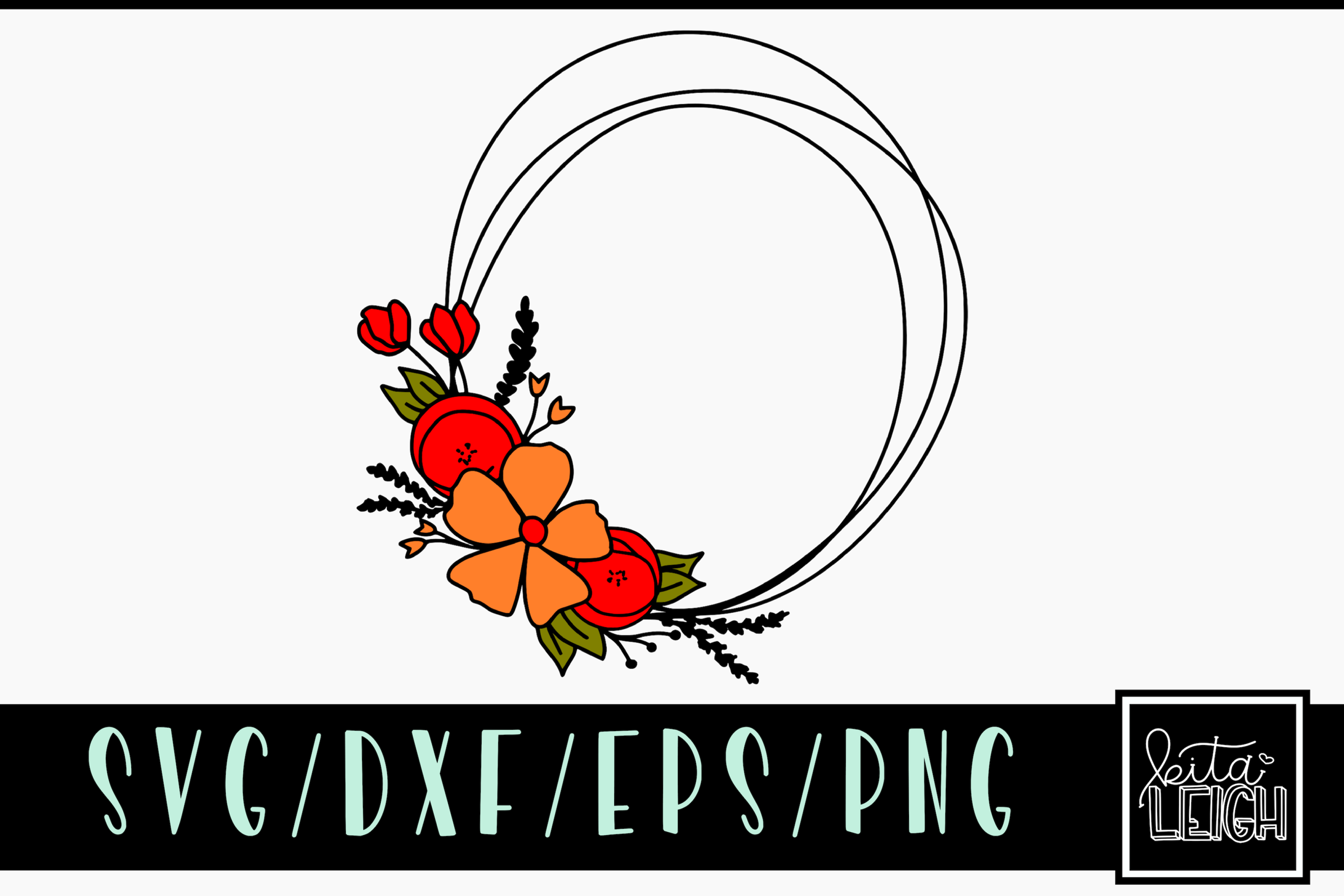 Download Floral Wreath Svg Cut File And Png Sublimation File Kitaleigh Llc