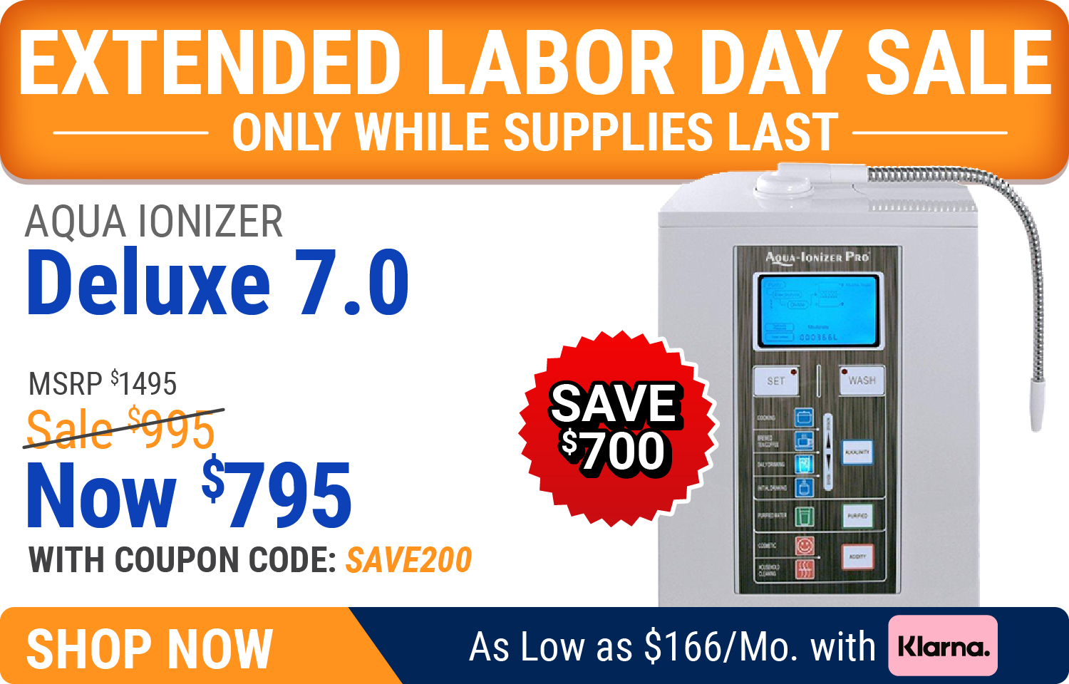 Extended Labor Day Sale - Save $700 on Aqua Ionizer Deluxe 7.0 While Supplies Last. Only $795
