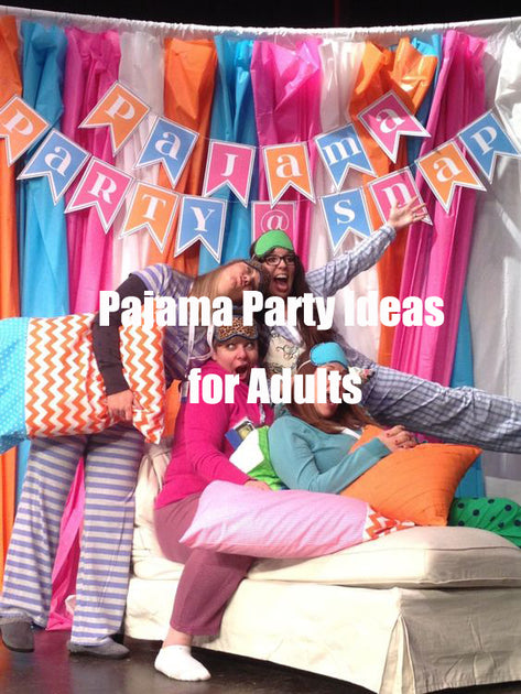 Hedendaags Pajama Party Ideas for Adults – Tony & Candice CB-27
