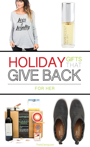 Holiday Gifts That Give Back - For Her 