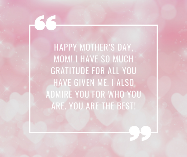 Happy Mother's Day - Messages to Moms 
