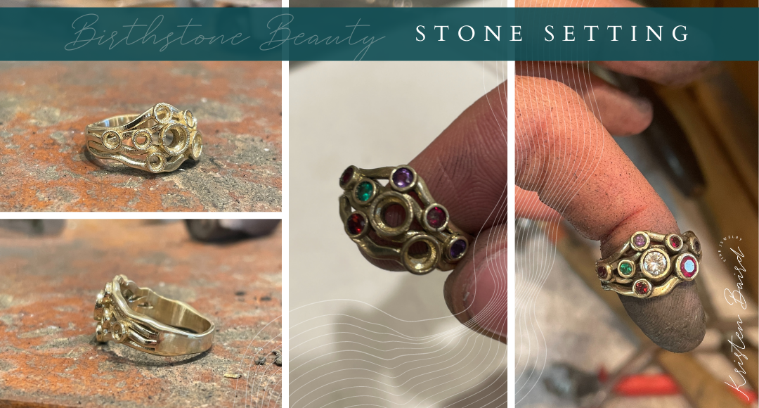 Birthstone Beauty - Stone Setting by Kristen Baird