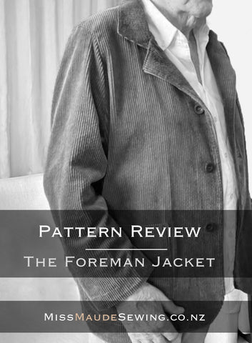 a black and white picture of the foreman jacket with the words Sewing Pattern Review The Foreman Jacket missmaudesewing.co.nz