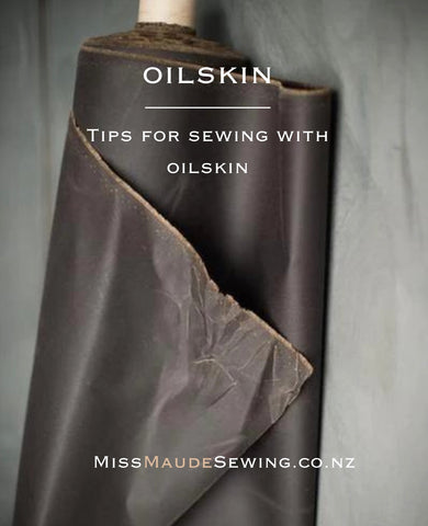 oilskin tips for sewing with oilskin