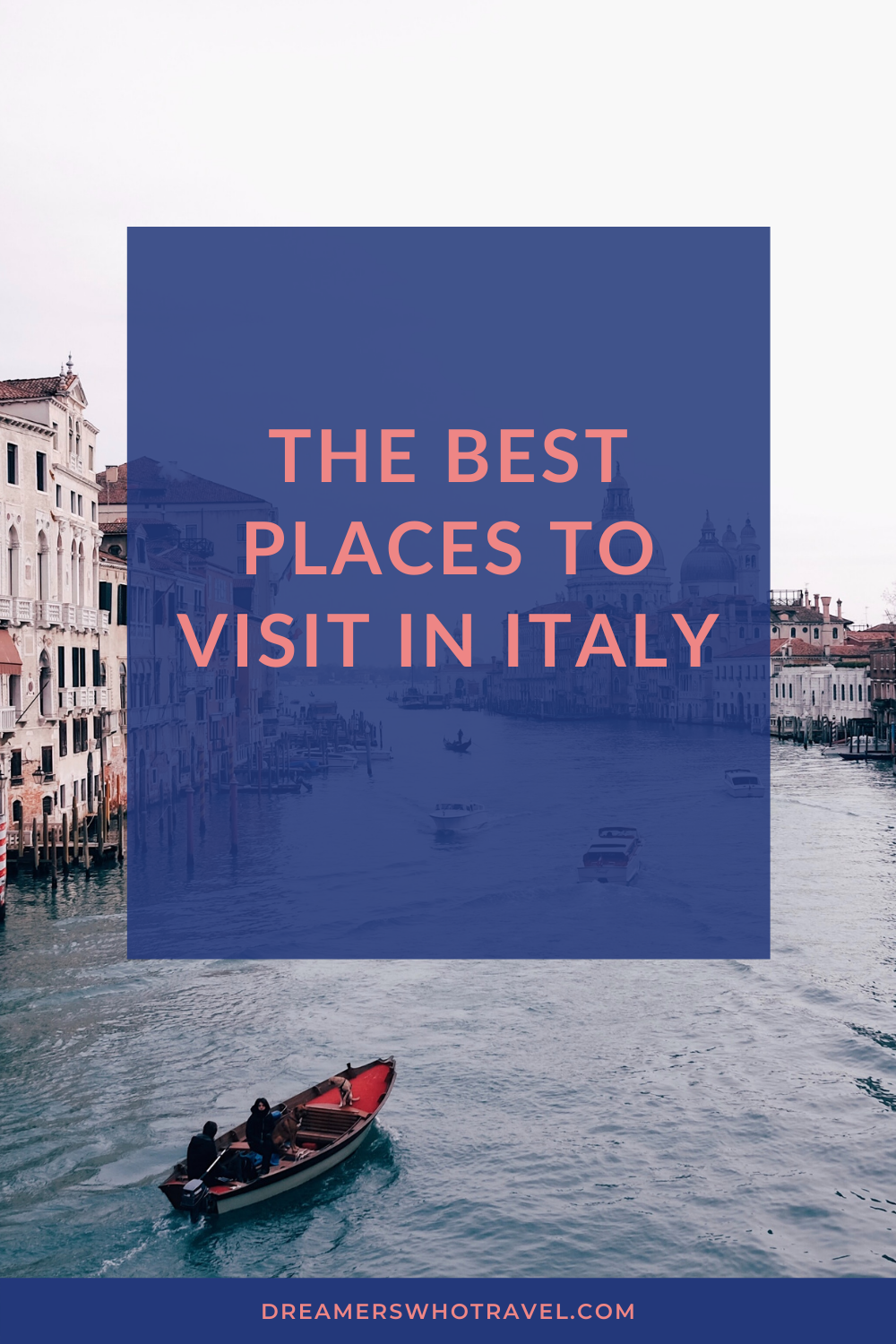 THE BEST PLACES TO VISIT IN ITALY