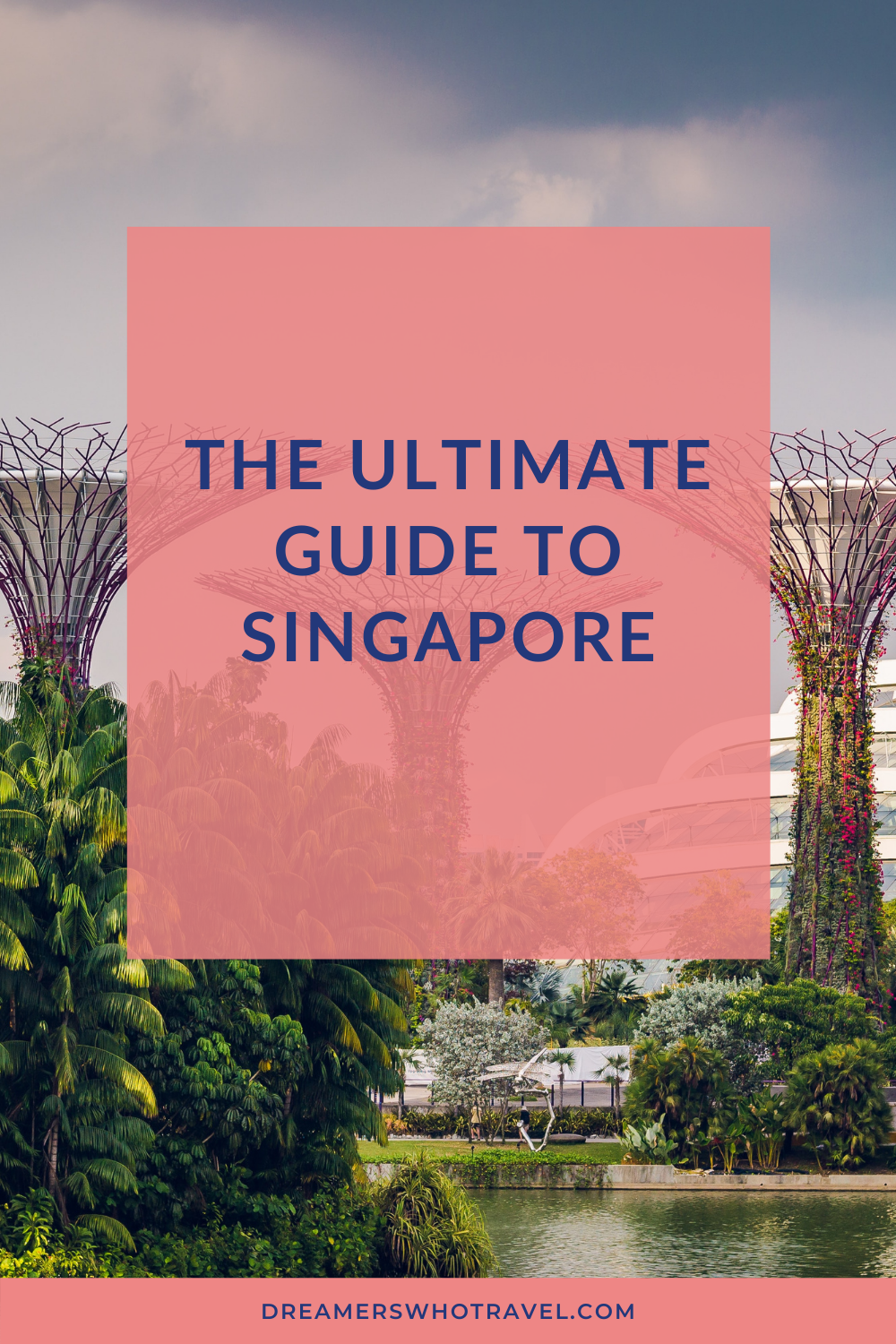 THE ULTIMATE GUIDE TO SINGAPORE