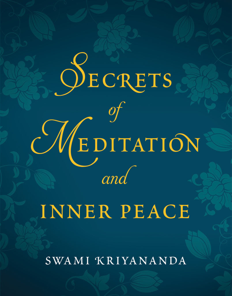 Secrets of Inner Peace by Swami Kriyananda