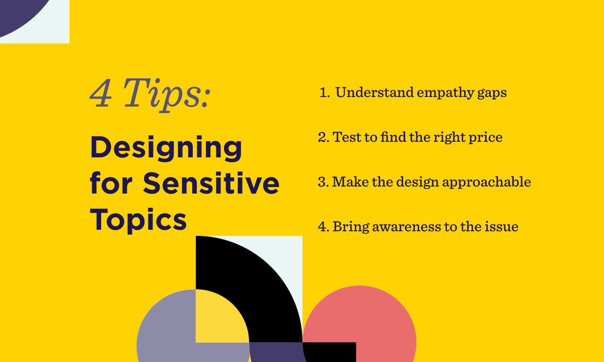 Tips: Understand empathy gaps, Test to find the right price, Make the design approachable, Bring awareness to the issue