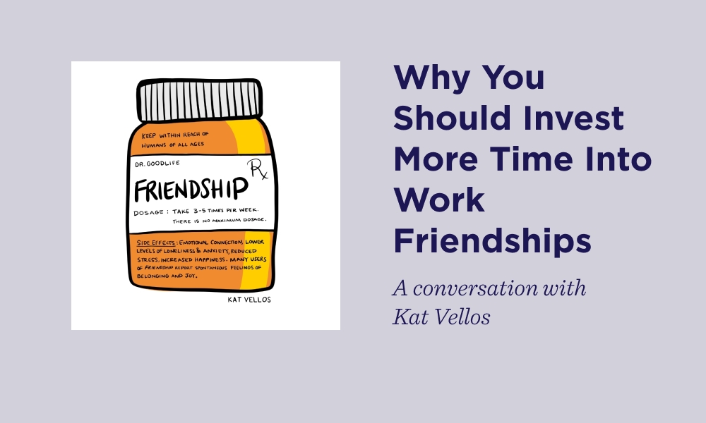 Why You Should Invest More Time Into Work Friendships