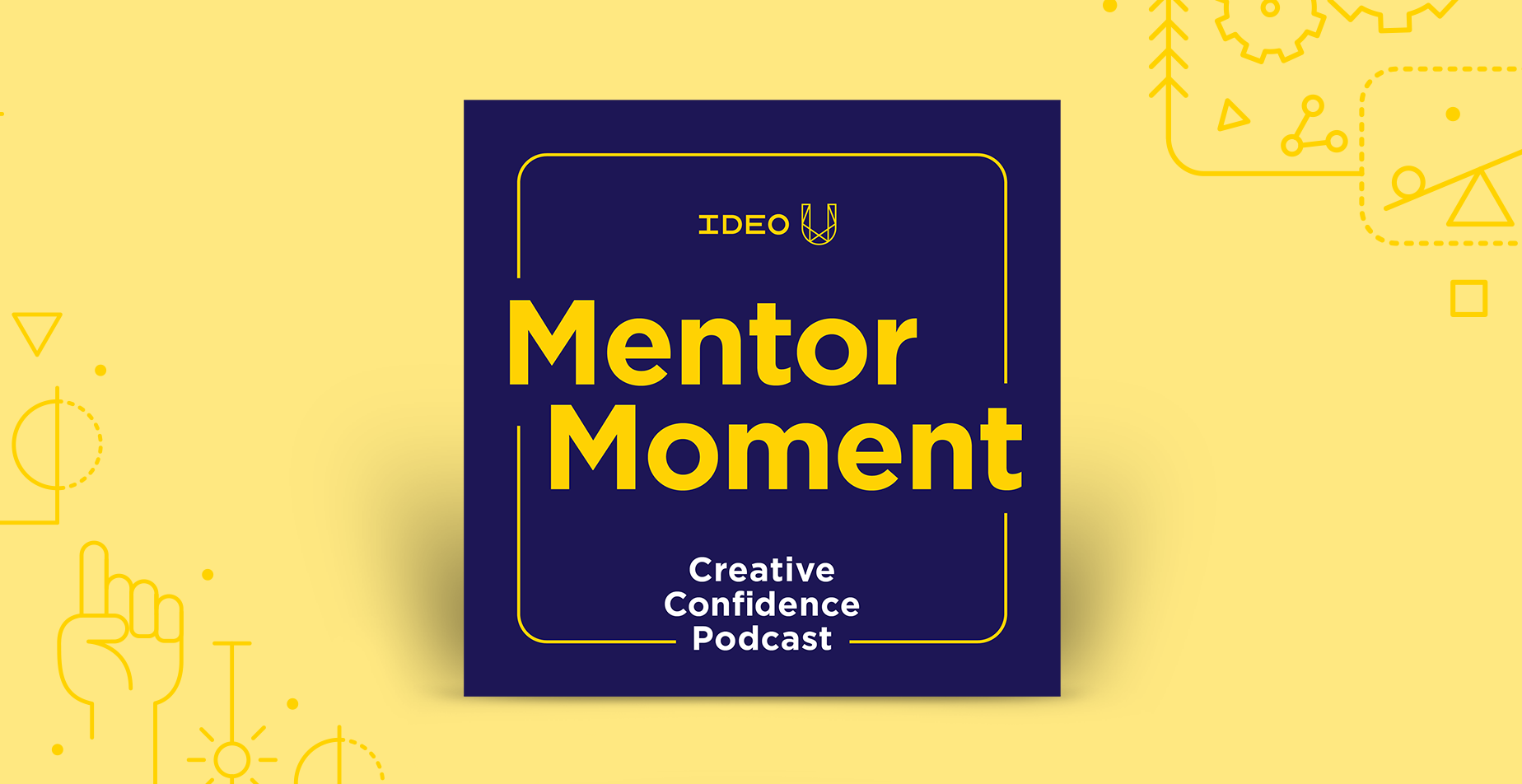 Logo for IDEO U’s Mentor Moment mini series on the Creative Confidence Podcast.