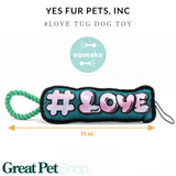 Yes Fur Pets #LOVE Tug Dog Toy
