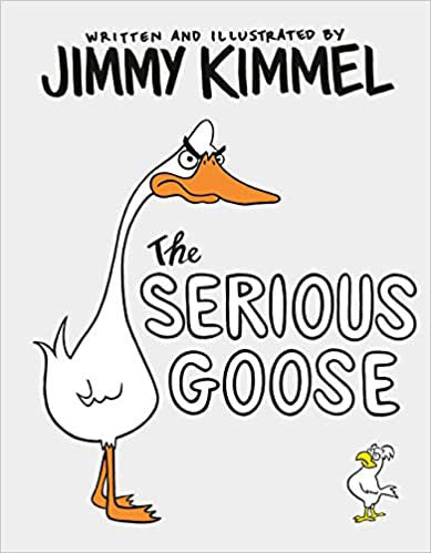Books for Boys - The Serious Goose by Jimmy Kimmel