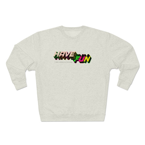 Have Fun Space Crewneck