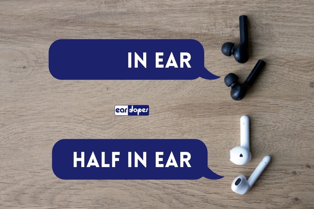 In ears vs. half in ears