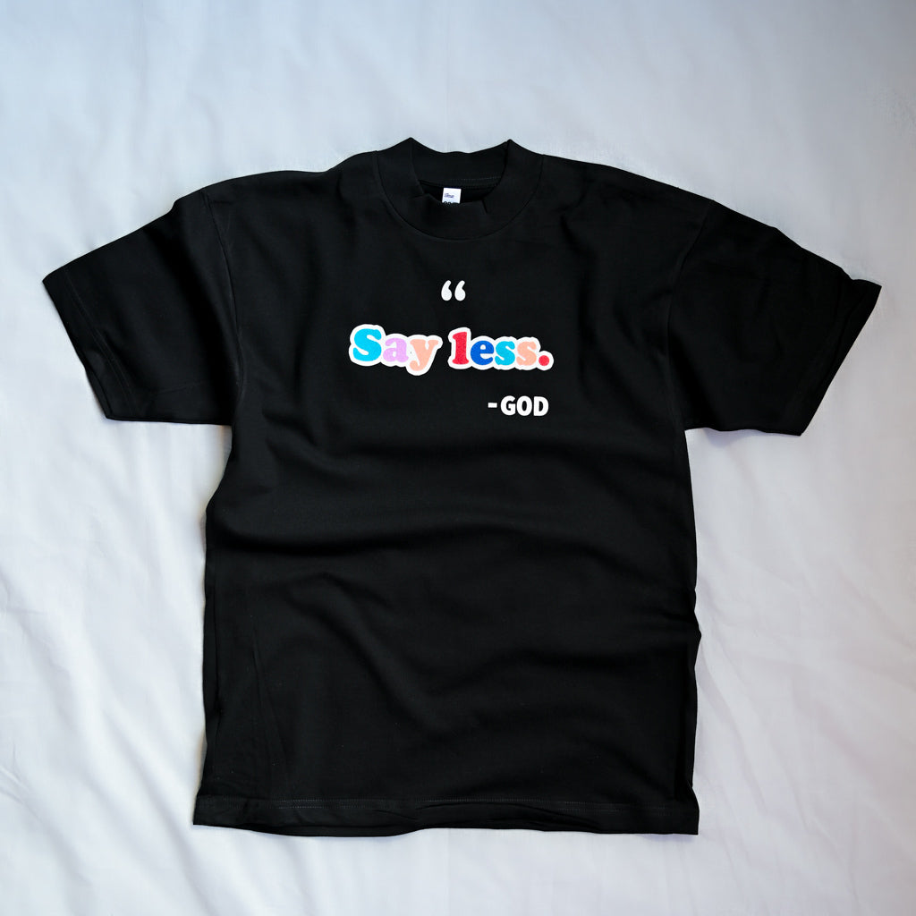 Say Less - Premium Black Tee - everybody loves god product image