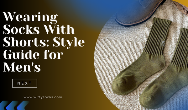 Wearing Socks With Shorts: Style Guide for Men's – Witty Socks