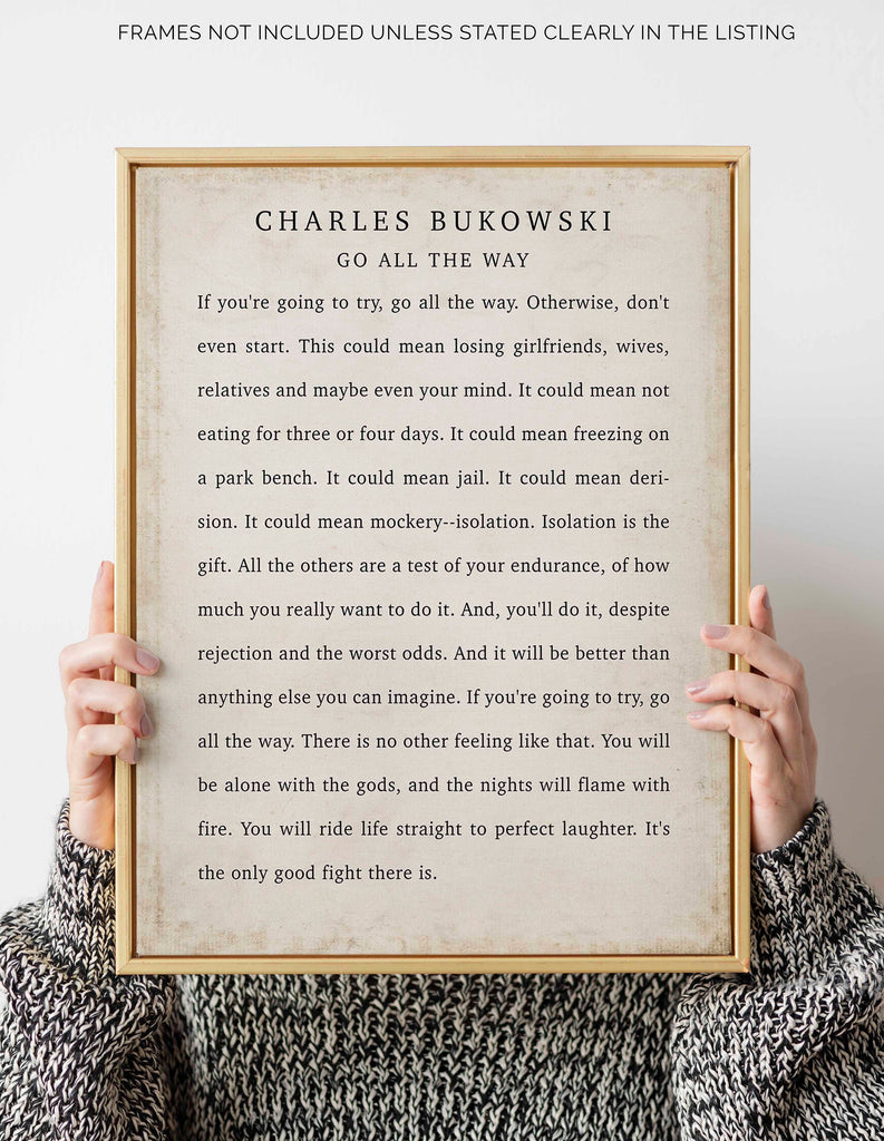 Charles Bukowski Wonderful Positive Quote Print, Go All The Way Charles Bukowski Quote Poster Print